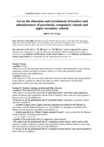 Legislation in force Icelandic legislation 1 January 2014 Edition No 143a  Act on the education and recruitment of teachers and administrators of preschools, compulsory schools and upper secondary schools 2008 No[removed]J