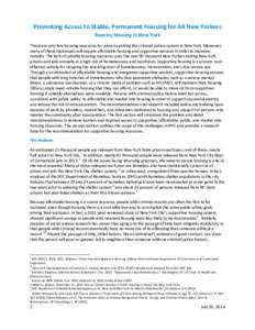 Promoting Access to Stable, Permanent Housing for All New Yorkers Reentry Housing in New York There are very few housing resources for persons exiting the criminal justice system in New York. Moreover, many of these indi