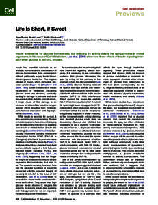 Cell Metabolism  Previews Life Is Short, if Sweet Jess Porter Abate1 and T. Keith Blackwell1,* 1Section on Developmental and Stem Cell Biology, Joslin Diabetes Center, Department of Pathology, Harvard Medical School,