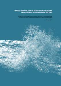 Review and analysis of ocean energy systems development and supporting policies A report by AEA Energy & Environment on the behalf of Sustainable Energy Ireland for the IEA’s Implementing Agreement on Ocean Energy Syst