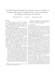Revealing Optimal Thresholds for Generalized Secretary Problem via Continuous LP: Impacts on Online K-Item Auction and Bipartite K-Matching with Random Arrival Order T-H. Hubert Chan∗  Fei Chen∗