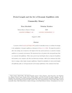 Period Length and the Set of Dynamic Equilibria with Commodity Money∗ Ezra Oberfield Nicholas Trachter