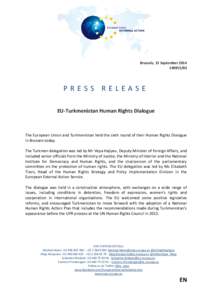 Brussels, 15 September[removed]PRESS RELEASE EU-Turkmenistan Human Rights Dialogue