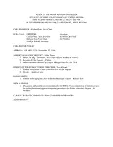 AGENDA OF THE AIRPORT ADVISORY COMMISSION OF THE CITY OF BISBEE, COUNTY OF COCHISE, STATE OF ARIZONA TO BE HELD ON MONDAY, JANUARY 12, 2015 AT 6:00 P.M. IN THE BISBEE MUNICIPAL BUILDING, 118 ARIZONA ST., BISBEE, ARIZONA 