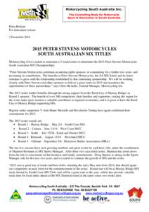 Motorcycling South Australia Inc. The Controlling Body for Motorcycle Sport & Recreation in South Australia Press Release For immediate release