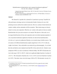 Hybrid hazelnut oil characteristics and its potential oleochemical application1 Y.X. Xu a, M. A. Hanna a , S.J. Josiah b a Industrial Agricultural Products Center, 208 L.W. Chase Hall, University of Nebraska, Lincoln, NE