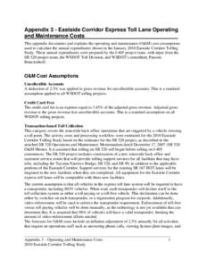 Appendix 3 - Eastside Corridor Express Toll Lane Operating and Maintenance Costs_______________________________ This appendix documents and explains the operating and maintenance (O&M) cost assumptions used to calculate 