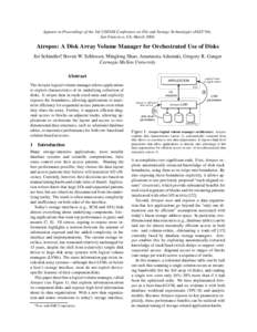 Appears in Proceedings of the 3rd USENIX Conference on File and Storage Technologies (FAST’04). San Francisco, CA. MarchAtropos: A Disk Array Volume Manager for Orchestrated Use of Disks Jiri Schindler, Steven 