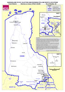 QUEENSLAND STATE ELECTION 2009 SHOWING POLLING BOOTH LOCATIONS Cook District Electors at close of Roll: 26,940 No.of Booths: 32 LEGEND