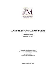 ANNUAL INFORMATION FORM For the year ended December 31, 2012 Suite 310 – 885 Dunsmuir Street Vancouver, British Columbia V6C 1N5