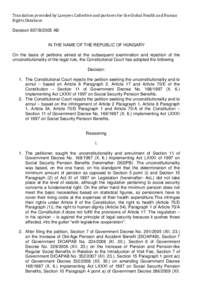Translation provided by Lawyers Collective and partners for the Global Health and Human Rights Database Decision 857/B/2005 AB IN THE NAME OF THE REPUBLIC OF HUNGARY On the basis of petitions aimed at the subsequent exam