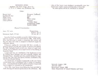 SENNEBEC POND Appleton and Union Twps., Knox Co. U. S. G. S. Liberty and Waldoboro, Me. value of the brown trout stocking is questionable since few brown trout anglers report catching many of these fish.