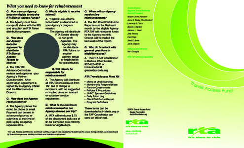 What you need to know for reimbursement Q. How can our Agency become eligible to receive RTA Transit Access Funds? A. The Agency must have non-profit status with the IRS