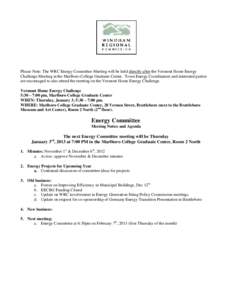 Please Note: The WRC Energy Committee Meeting will be held directly after the Vermont Home Energy Challenge Meeting at the Marlboro College Graduate Center. Town Energy Coordinators and interested parties are encouraged 