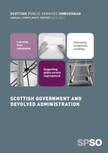 SCOTTISH PUBLIC SERVICES OMBUDSMAN ANNUAL COMPLAINTS REPORT 2012–2013 Learning from complaints