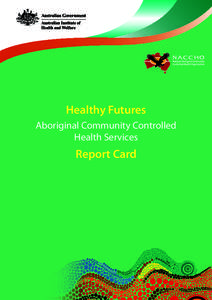 Healthy Futures Aboriginal Community Controlled Health Services Report Card