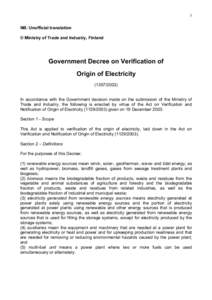 1 NB: Unofficial translation © Ministry of Trade and Industry, Finland Government Decree on Verification of Origin of Electricity