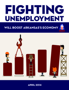Fighting unemployment will boost arkansas’s economy  April 2014
