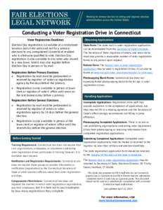 Conducting a Voter Registration Drive in Connecticut Voter Registration Deadlines Election Day registration is available at a centralized location (not at the polls and not for a primary election) to any unregistered Con