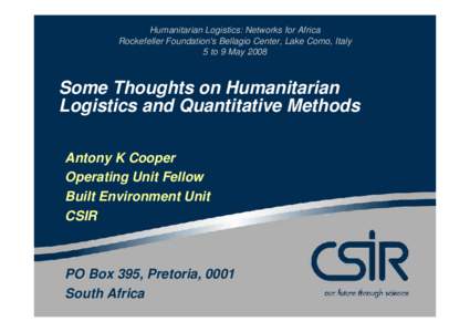 Humanitarian Logistics / Aid / Logistics / Bellagio / Nevada / Council for Scientific and Industrial Research / Government of South Africa