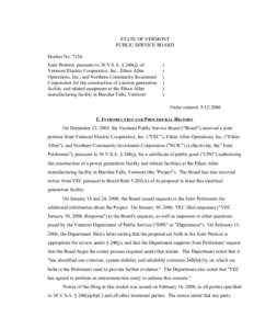 STATE OF VERMONT PUBLIC SERVICE BOARD Docket No[removed]Joint Petition, pursuant to 30 V.S.A. § 248(j), of Vermont Electric Cooperative, Inc., Ethan Allen Operations, Inc., and Northern Community Investment