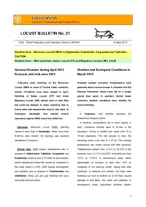 LOCUST BULLETIN No. 21 FAO - Plant Production and Protection Division (AGPM) 15 May[removed]Situation level - Moroccan Locust (DMA) in Afghanistan, Kazakhstan, Kyrgyzstan and Tajikistan: