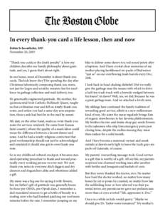 In every thank-you card a life lesson, then and now Robin Schoenthaler, MD November 20, 2005 “Thank-you cards or the death penalty” is how my children describe our family philosophy about gratitude, and yes, I guess 