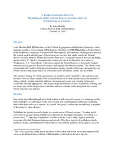 E­Books in Special Libraries:   Final Report of the Federal Reserve System Libraries   Work Group on E­Books  ∗  By Luke Mueller Federal Reserve Bank of Philadelphia October 14, 2010