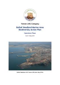 Yemen LNG Company  Balhaf Headland Marine Area Biodiversity Action Plan Operations Phase Draft 18 May 2015