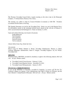 Florence, New Jersey March 5, 2014 The Florence Township Council held a regular meeting on the above date in the Municipal Complex, 711 Broad Street, Florence, New Jersey. The meeting was called to order by Council Presi