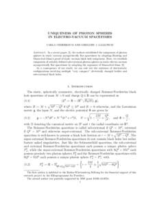 UNIQUENESS OF PHOTON SPHERES IN ELECTRO-VACUUM SPACETIMES CARLA CEDERBAUM AND GREGORY J. GALLOWAY Abstract. In a recent paper [3], the authors established the uniqueness of photon spheres in static vacuum asymptotically 