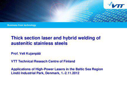 Thick section laser and hybrid welding of austenitic stainless steels Prof. Veli Kujanpää