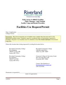 Policy Series #: 6000(P) Facilities Policy Manager: Judy Enright Facility Usage and Rental Procedure Facilities Use Request/Permit Date of Application: ___________________________________________________