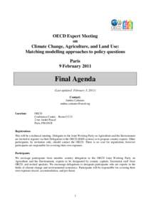 OECD Expert Meeting on Climate Change, Agriculture, and Land Use: Matching modelling approaches to policy questions Paris 9 February 2011