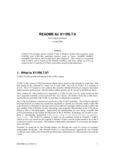 README for X11R6.7.0 The X.Org Foundation 6 April 2004 Abstract X11R6.7.0 is an Open Source version of the X Window System that supports many