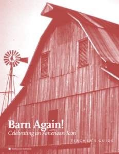 1  Barn Again! Celebrating an American Icon teacher’s guide