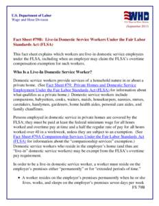 U.S. Department of Labor Wage and Hour Division (September[removed]Fact Sheet #79B: Live-in Domestic Service Workers Under the Fair Labor Standards Act (FLSA)