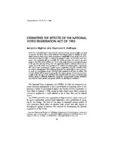 Political Behavior, Vol. 20, No. 2, 1998  ESTIMATING THE EFFECTS OF THE NATIONAL VOTER REGISTRATION ACT OF 1993 Benjamin Highton and Raymond E. Wolfinger Over-time and multivariate cross-sectional analyses of large surve