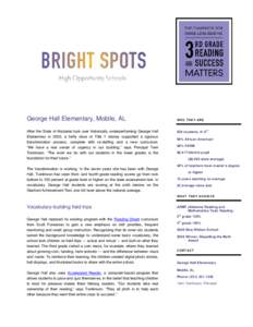 George Hall Elementary, Mobile, AL After the State of Alabama took over historically underperforming George Hall Elementary in 2003, a hefty dose of Title 1 money supported a rigorous transformation process, complete wit