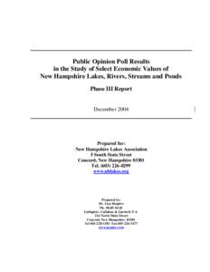 Public Opinion Poll Results in the Study of Select Economic Values of New Hampshire Lakes, Rivers, Streams and Ponds Phase III Report  December 2004