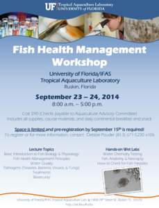 Fish Health Management Workshop University of Florida/IFAS Tropical Aquaculture Laboratory Ruskin, Florida