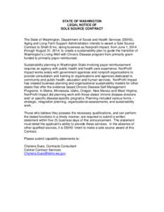 STATE OF WASHINGTON LEGAL NOTICE OF SOLE SOURCE CONTRACT The State of Washington, Department of Social and Health Services (DSHS), Aging and Long-Term Support Administration intends to award a Sole Source