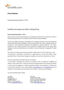 Press Release  Zuerich/Hong Kong, March 1st 2011 fundinfo.com opens an office in Hong Kong st