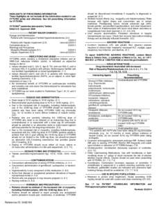 HIGHLIGHTS OF PRESCRIBING INFORMATION These highlights do not include all the information needed to use VYTORIN safely and effectively. See full prescribing information for VYTORIN. VYTORIN® (ezetimibe/simvastatin) Tabl