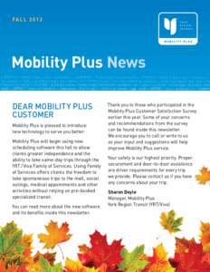 FA L L[removed]Mobility Plus News DEAR MOBILITY PLUS CUSTOMER Mobility Plus is pleased to introduce