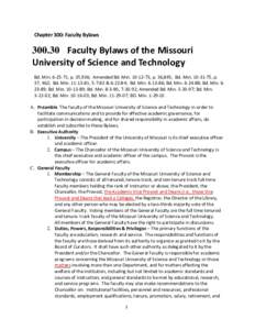 Chapter 300: Faculty BylawsFaculty Bylaws of the Missouri University of Science and Technology Bd. Min, p. 35,936; Amended Bd. Min, p. 36,845; Bd. Min, p. 37, 462; Bd. Min,