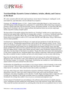 TextAloud Helps Executive Listen to Industry Articles, eBooks, and Courses on the Road NC sales executive fills the miles and maximizes travel time by listening to reading for work, entertainment, and education with Text