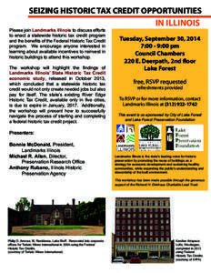 SEIZING HISTORIC TAX CREDIT OPPORTUNITIES Please join Landmarks Illinois to discuss efforts to enact a statewide historic tax credit program