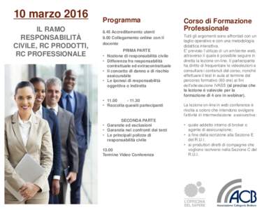 10 marzo 2016 IL RAMO RESPONSABILITÀ CIVILE, RC PRODOTTI, RC PROFESSIONALE