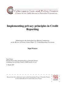 Implementing privacy principles in Credit Reporting Submission to the Australian Law Reform Commission on the Review of Privacy Issues Paper 32: Credit Reporting Provisions